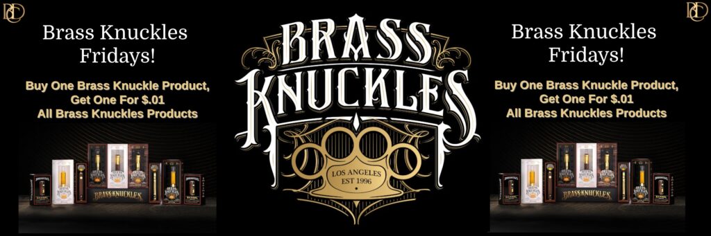 Buy One Get one for $.01 Brass Knuckles Fridays