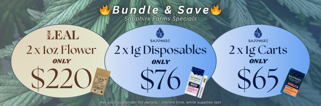 Deal on Leal and Sapphire products at bayside cannabis