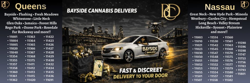 Cannabis delivery Queens and Nassau Bayside Cannabis