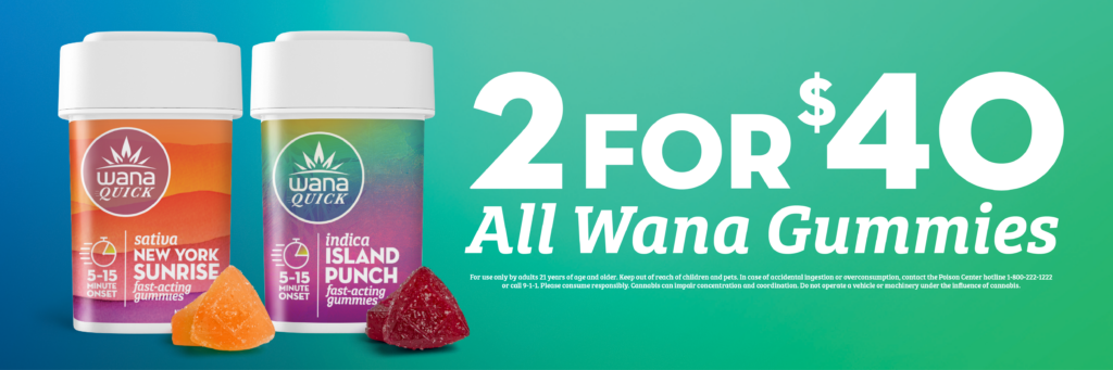 2 Wana gummies for $40 at bayside cannabis